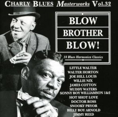 Blow Brother Blow! 18 Blues Harmonica Classics (Charly Blues Masterworks)