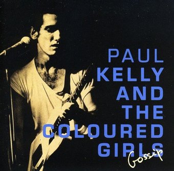 Paul Kelly And The Coloured Girls
