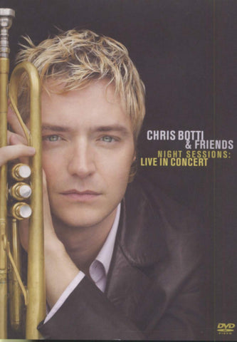Chris Botti & Friends Night Sessions Live In Concert