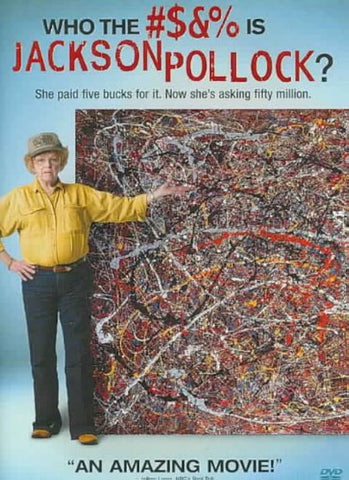 Who the #$&% Is Jackson Pollock?