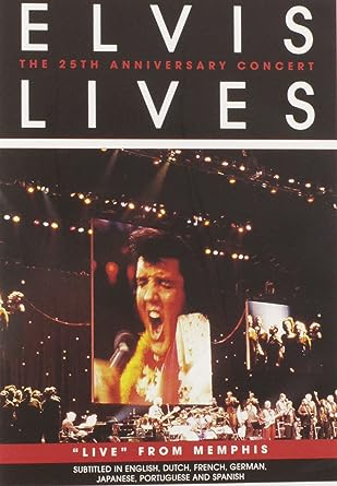Elvis Lives: The 25th Anniversary Concert "Live" From Memphis