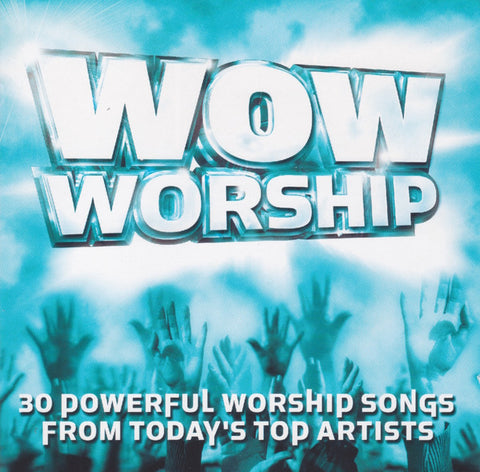 WOW Worship (30 Powerful Worship Songs From Today's Top Artists)