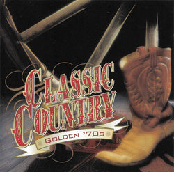 Classic Country: Golden '70s