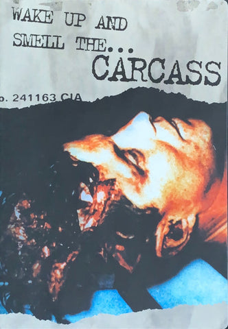 Carcass: Wake Up And Smell The . . .