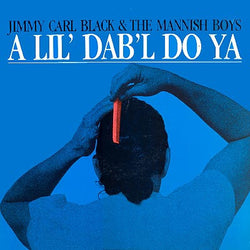 Jimmy Carl Black & The Mannish Boys