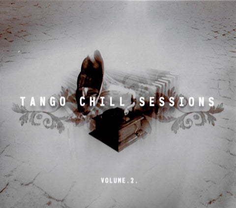 Tango Chill Sessions (Volume . 2 .)
