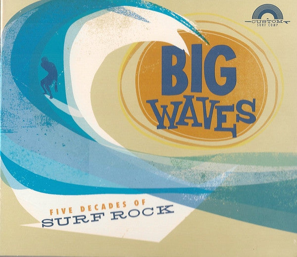 Big Waves (Five Decades Of Surf Rock)