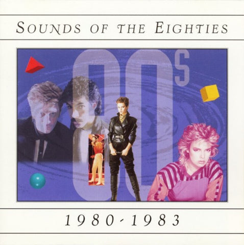 Sounds Of The Eighties: 1980-1983