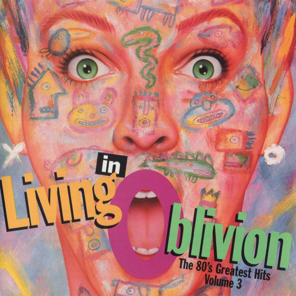 Living In Oblivion: The 80's Greatest Hits Volume 3