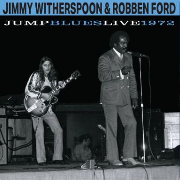 Jimmy Witherspoon & Robben Ford