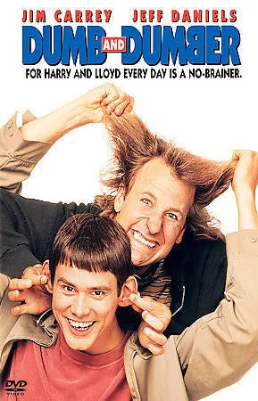 Dumb and Dumber