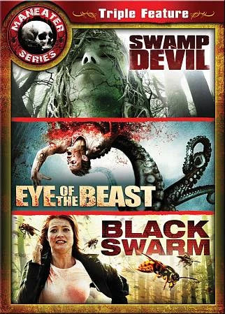 Maneater 3 Film: Swamp Devil / Eye of the Beast / Black Swarm