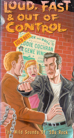 Loud, Fast & Out Of Control (The Wild Sounds Of '50s Rock)