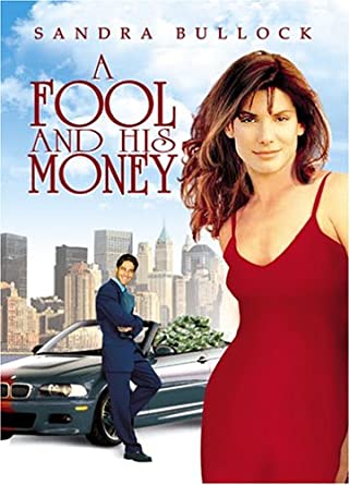 A Fool and His Money