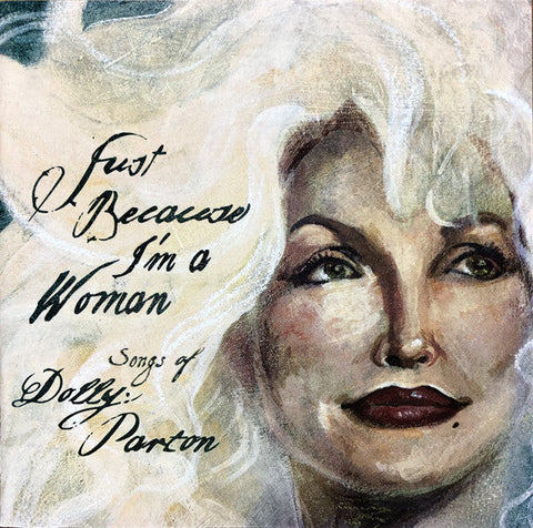 Just Because I'm A Woman: The Songs Of Dolly Parton