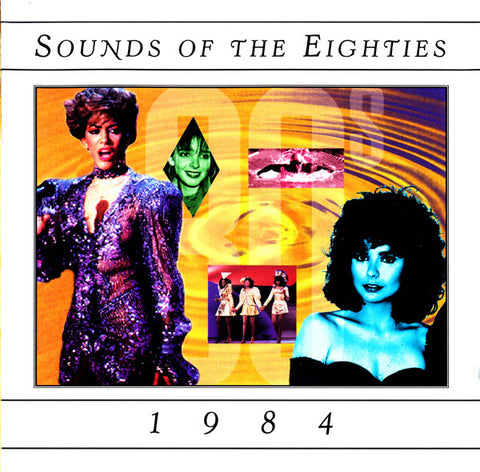 Sounds Of The Eighties: 1984