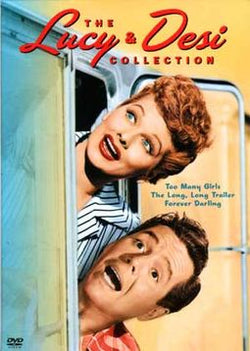 The Lucy & Desi Collection (Too Many Girls / The Long Long Trailer / Forever, Darling)