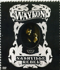Waylon Jennings: Nashville Rebel