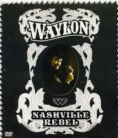 Waylon Jennings: Nashville Rebel