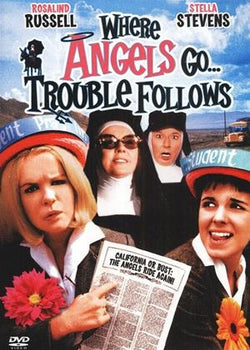 Where Angels Go . . . Trouble Follows