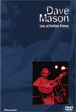 Dave Mason: Live at Perkins Palace