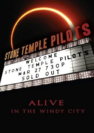 Stone Temple Pilots: Alive In The Windy City