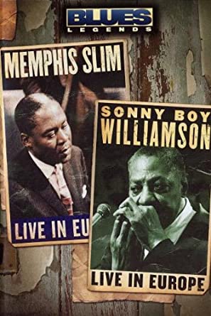 Blues Legends - Memphis Slim and Sonny Boy Williamson Live in Europe