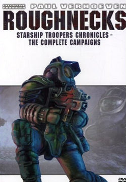 Roughnecks Starship Troopers Chronicles: The Complete Campaigns