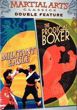 Martial Arts Double Feature: Militant Eagle / The Prodigal Boxer