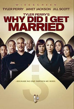 Tyler Perry's: Why Did I Get Married?