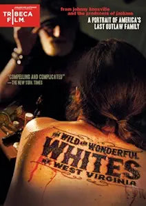 The Wild and Wonderful Whites Of West Virginia