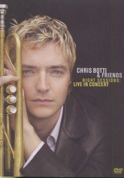 Chris Botti & Friends Night Sessions Live In Concert