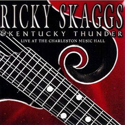 Ricky Skaggs & Kentucky Thunder