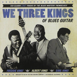 Freddie King, Albert King, Earl King