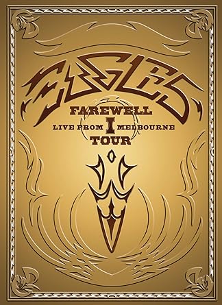 The Eagles: Farewell I Tour - Live from Melbourne
