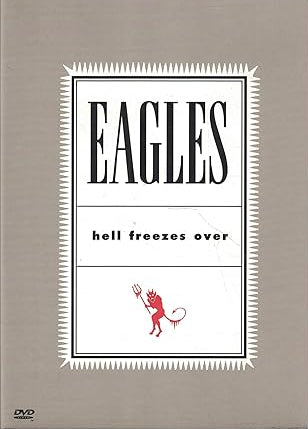 The Eagles: Hell Freezes Over