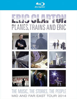 Eric Clapton: Planes, Trains And Eric