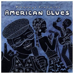 Putumayo Presents: American Blues