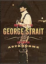 George Strait For The Last Time Live From The Astrodome