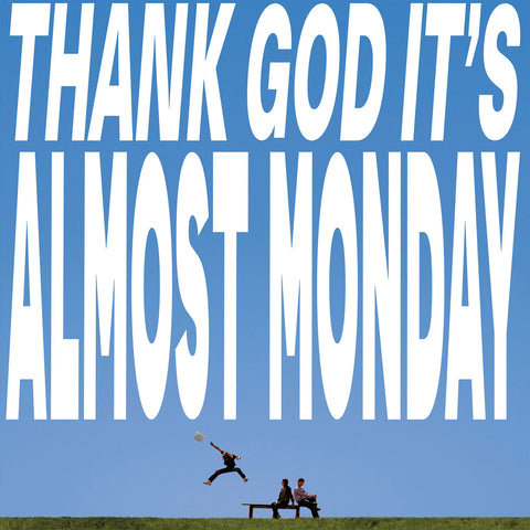 Almost Monday
