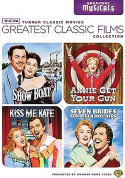 Broadway Musicals (Show Boat / Annie Get Your Gun / Kiss Me Kate / Seven Brides for Seven Brothers)