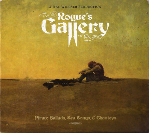 Rogue's Gallery (Pirate Ballads, Sea Songs, & Chanteys)