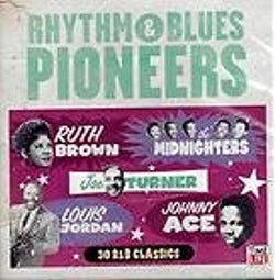 Rhythm & Blues: Pioneers