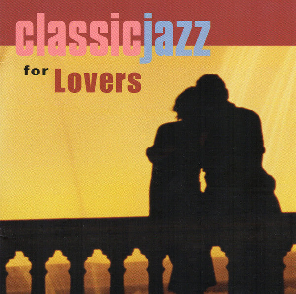 Classic Jazz For Lovers