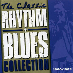 Classic Rhythm + Blues Collection: 1960-1963