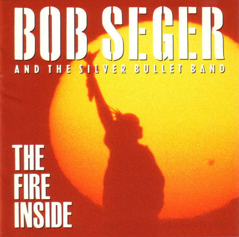 Bob Seger & The Silver Bullet Band