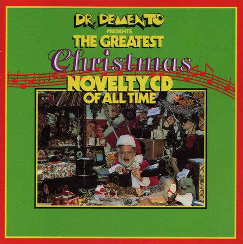 Dr. Demento Presents The Greatest Christmas Novelty CD Of All