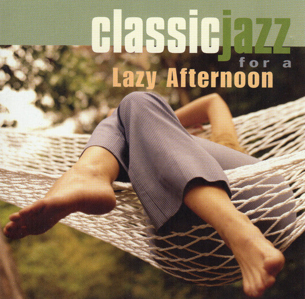 Classic Jazz For A Lazy Afternoon