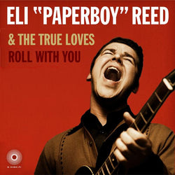 Eli "Paperboy" Reed & The True Loves