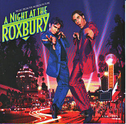 A Night At The Roxbury (Music From The Motion Picture)